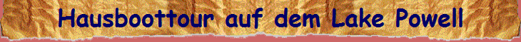 Hausboottour auf dem Lake Powell